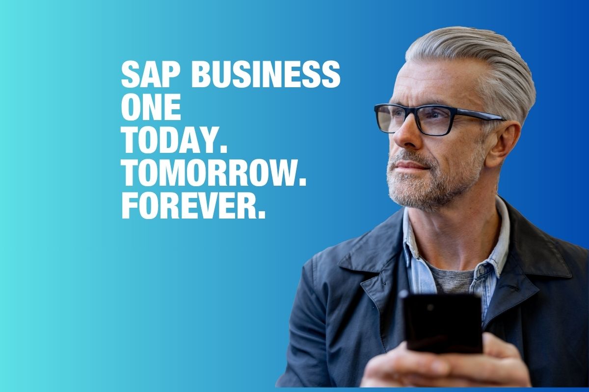 SAP Business One – TODAY. TOMORROW. FOREVER.